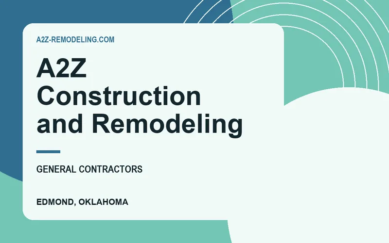 A2Z Construction and Remodeling in Edmond, Oklahoma