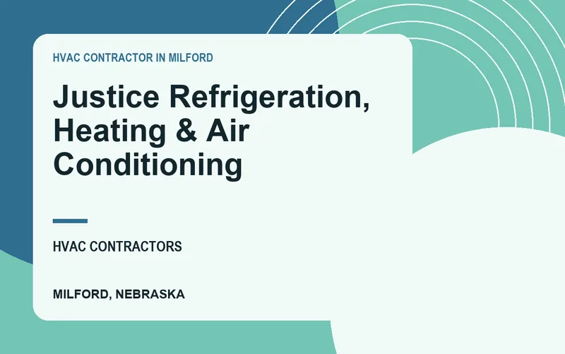 Justice Refrigeration, Heating & Air Conditioning in Milford, Nebraska
