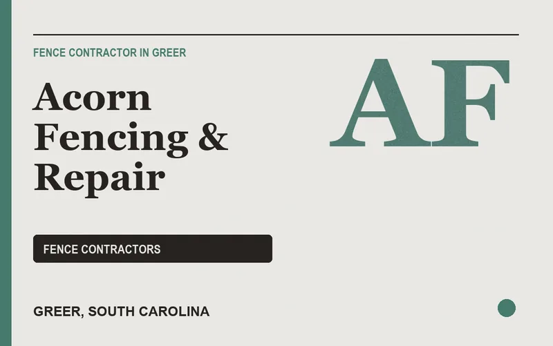 ACORN FENCING & REPAIR in Greer, South Carolina