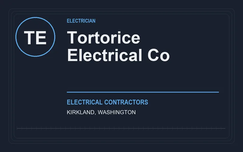 Tortorice Electrical Co in Kirkland, Washington