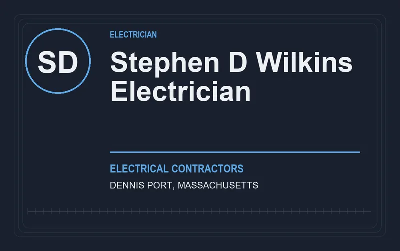 Stephen D Wilkins Electrician in Dennis Port, Massachusetts