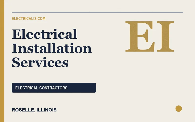 Electrical Installation Services in Roselle, Illinois