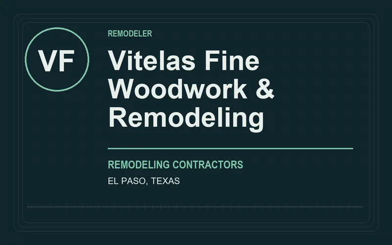 Vitelas Fine Woodwork & Remodeling in El Paso, Texas