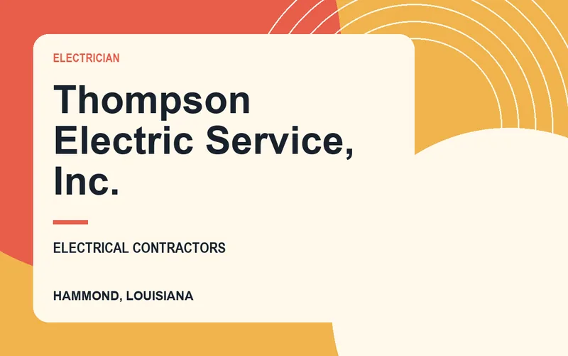 Thompson Electric Service, Inc. in Hammond, Louisiana