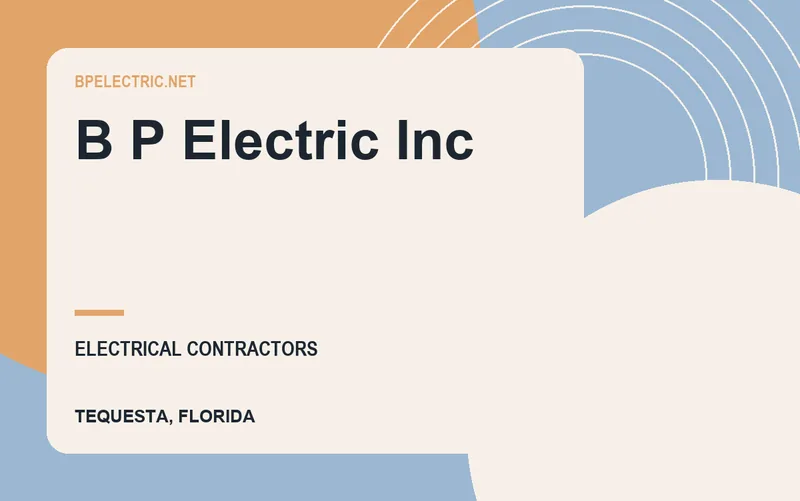 B P Electric Inc in Tequesta, Florida