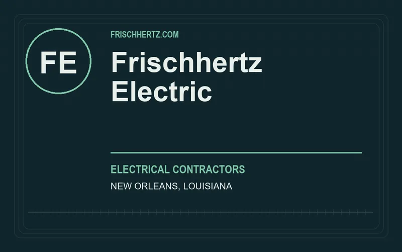 Frischhertz Electric in New Orleans, Louisiana