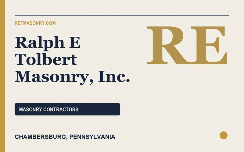 Ralph E Tolbert Masonry, Inc. in Chambersburg, Pennsylvania