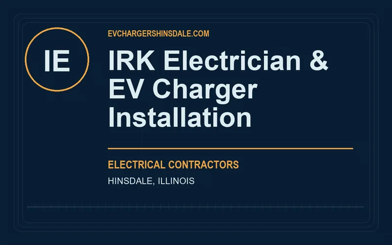 IRK Electrician & EV Charger Installation in Hinsdale, Illinois
