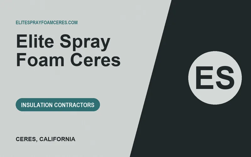 Elite Spray Foam Ceres in Ceres, California