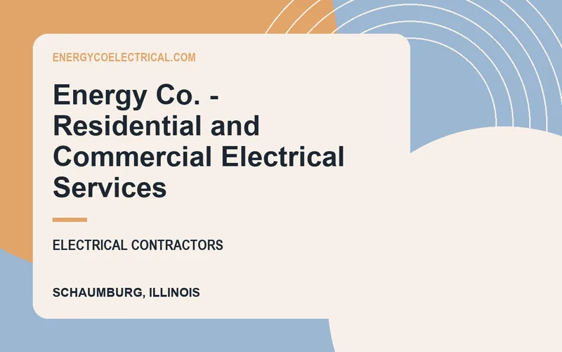 Energy Co. - Residential and Commercial Electrical Services in Schaumburg, Illinois