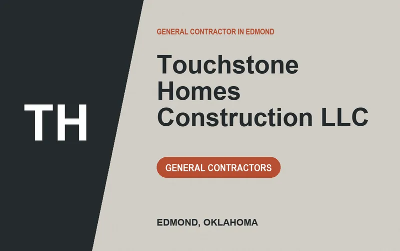 Touchstone Homes Construction llc in Edmond, Oklahoma