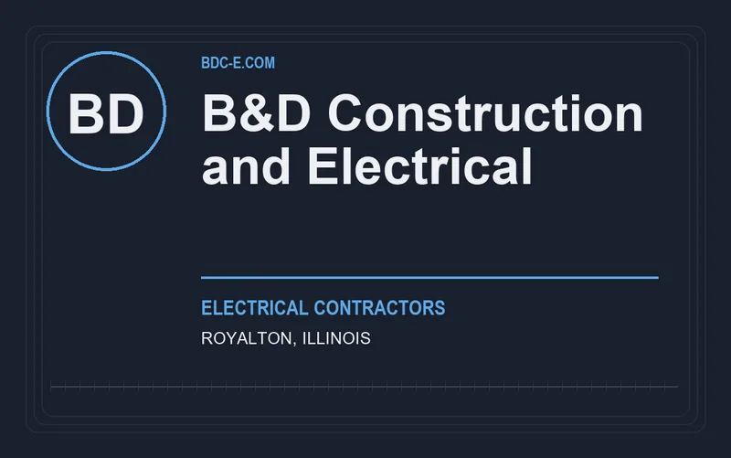 B&D Construction and Electrical in Royalton, Illinois