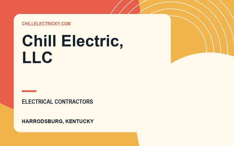 Chill Electric, LLC in Harrodsburg, Kentucky