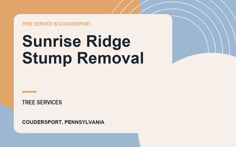 Sunrise Ridge Stump Removal in Coudersport, Pennsylvania