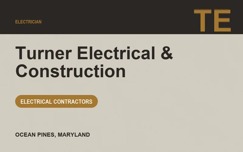 Turner Electrical & Construction in Ocean Pines, Maryland