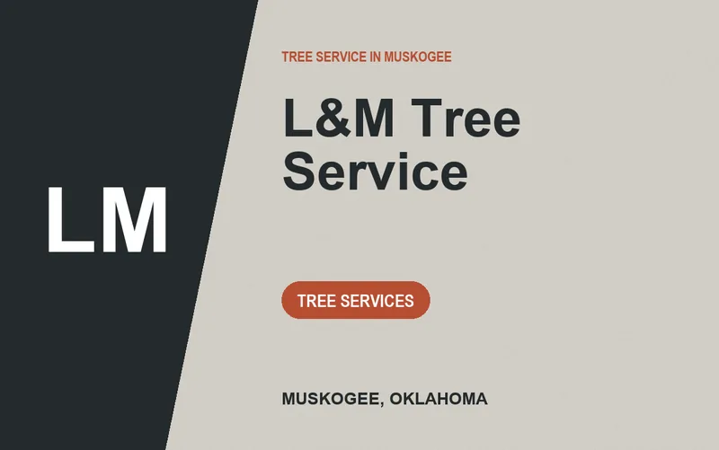 L&M Tree Service in Muskogee, Oklahoma