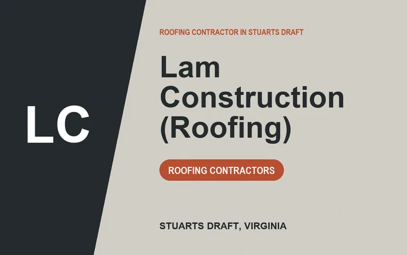 Lam Construction (Roofing) in Stuarts Draft, Virginia