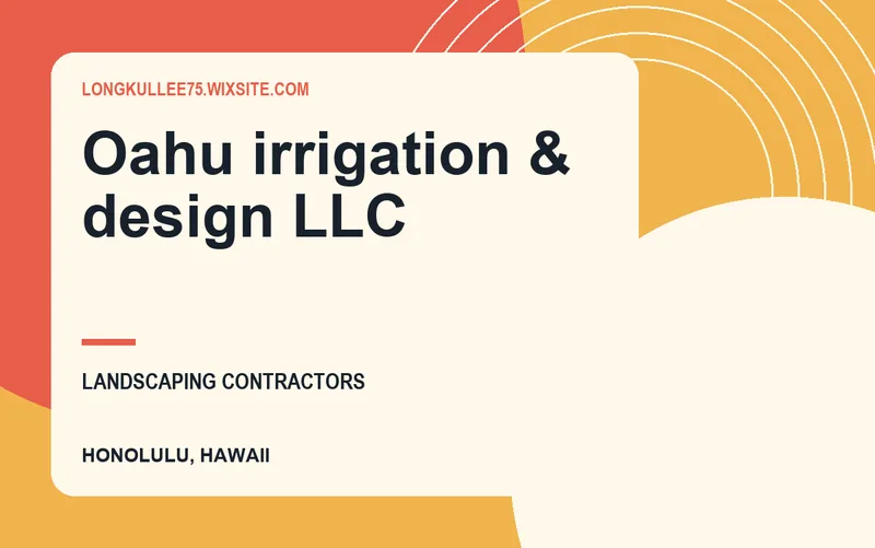 Oahu irrigation & design LLC in Honolulu, Hawaii