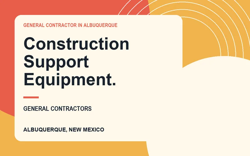 Construction Support Equipment. in Albuquerque, New Mexico