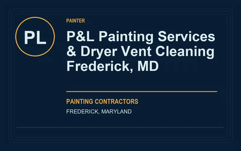 P&L Painting Services & Dryer Vent Cleaning Frederick, MD in Frederick, Maryland