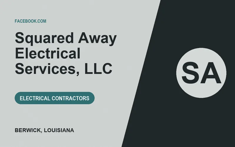 Squared Away Electrical Services, LLC in Berwick, Louisiana