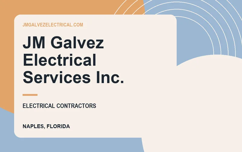 JM Galvez Electrical Services Inc. in Naples, Florida