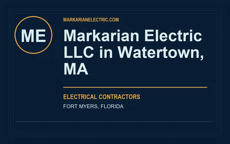 Markarian Electric LLC in Watertown, MA in Fort Myers, Florida