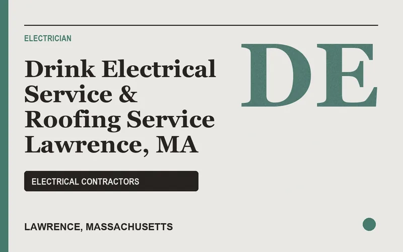 Drink Electrical Service & Roofing Service Lawrence, MA in Lawrence, Massachusetts