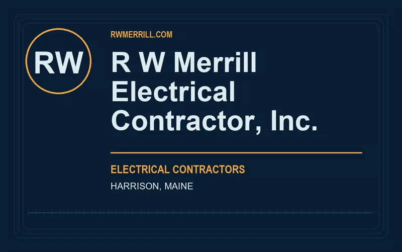 R W Merrill Electrical Contractor, Inc. in Harrison, Maine