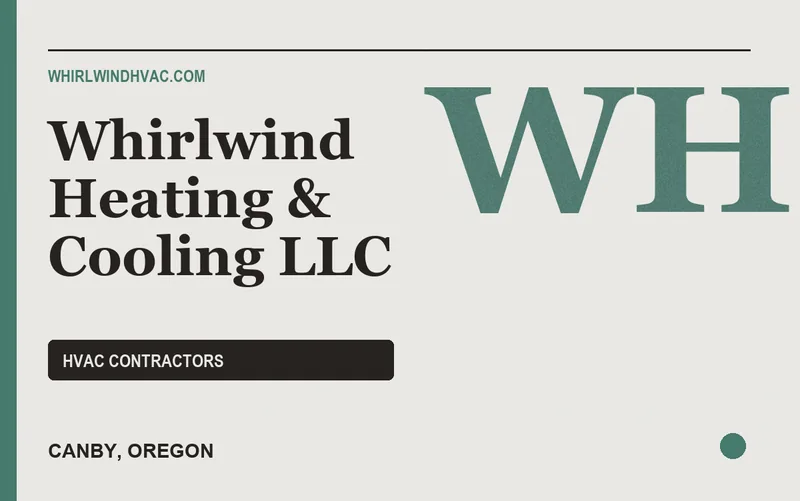 Whirlwind Heating & Cooling LLC in Canby, Oregon