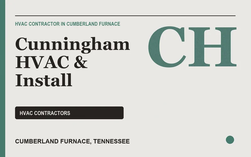Cunningham HVAC & Install in Cumberland Furnace, Tennessee