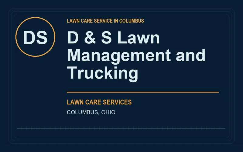 D & S Lawn Management and Trucking in Columbus, Ohio