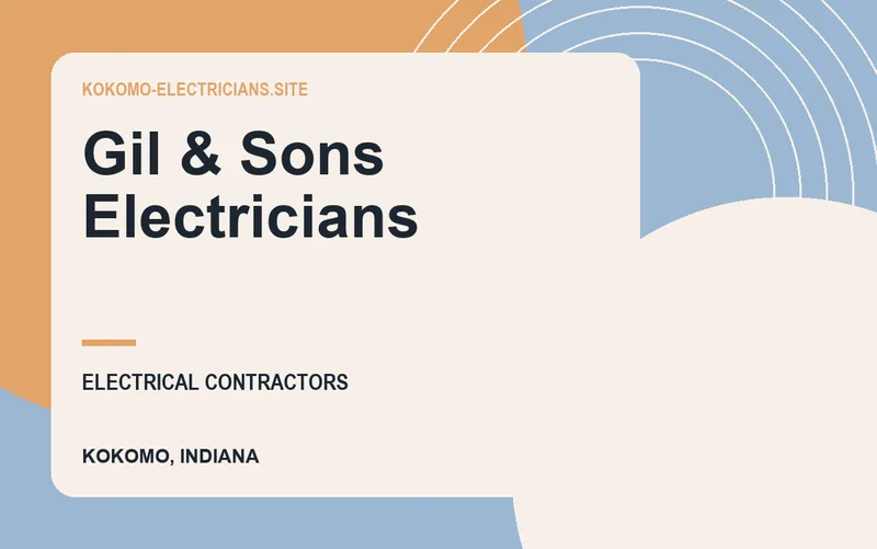 Gil & Sons Electricians in Kokomo, Indiana