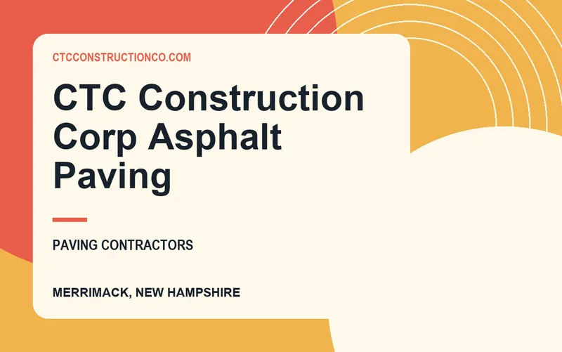 CTC Construction Corp Asphalt Paving in Merrimack, New Hampshire