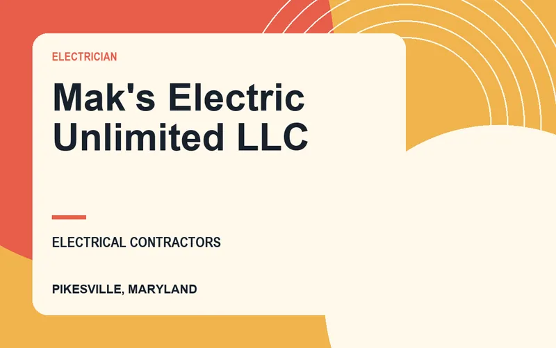 Mak's Electric Unlimited LLC in Pikesville, Maryland