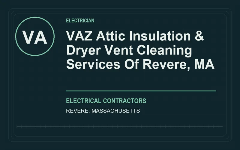 VAZ Attic Insulation & Dryer Vent Cleaning Services Of Revere, MA in Revere, Massachusetts