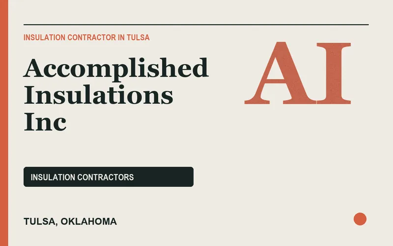 Accomplished Insulations Inc in Tulsa, Oklahoma