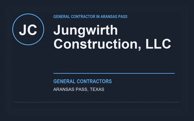 Jungwirth Construction, LLC in Aransas Pass, Texas