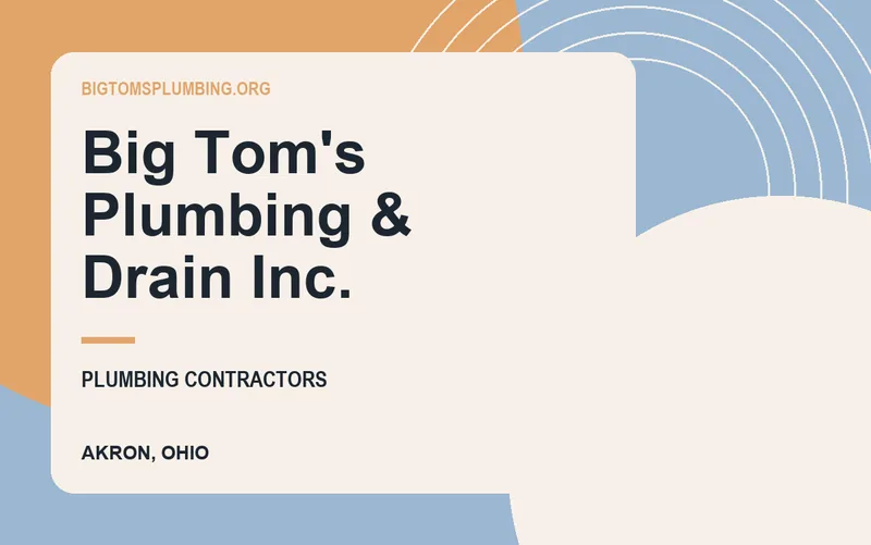 Big Tom's Plumbing & Drain Inc. in Akron, Ohio