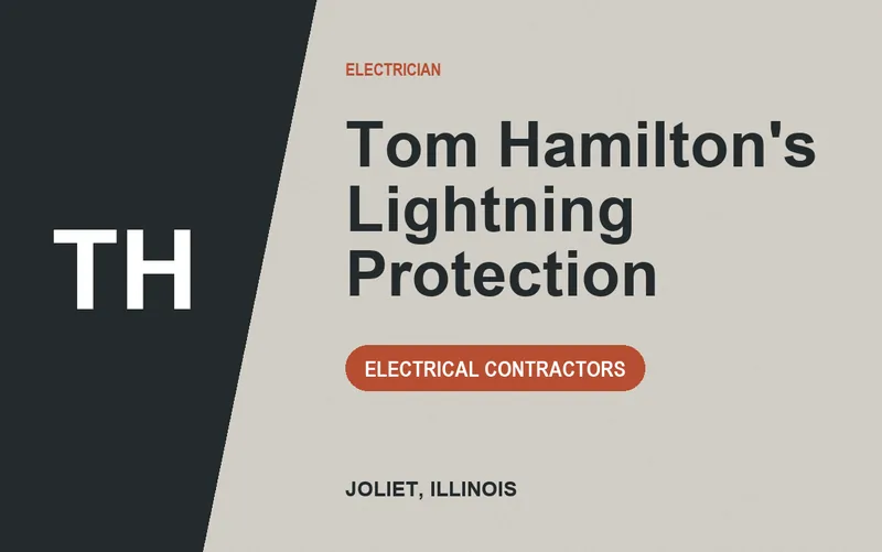 Tom Hamilton's Lightning Protection in Joliet, Illinois