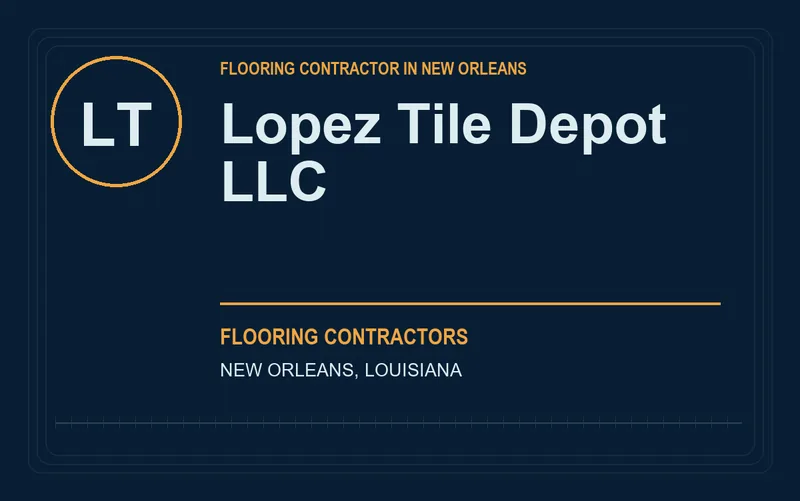 Lopez Tile Depot Llc in New Orleans, Louisiana