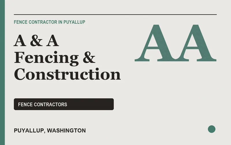 A & A Fencing & Construction in Puyallup, Washington