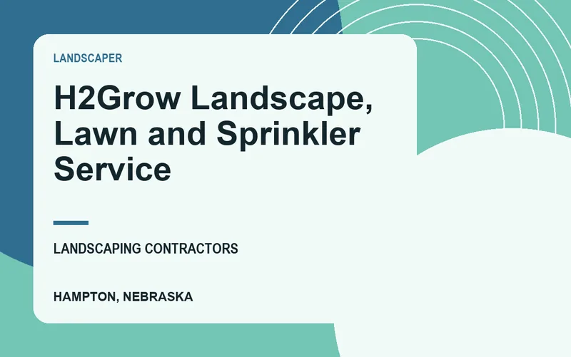 H2Grow Landscape, Lawn and Sprinkler Service in Hampton, Nebraska
