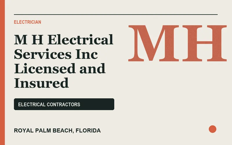 M H Electrical Services Inc Licensed and Insured in Royal Palm Beach, Florida
