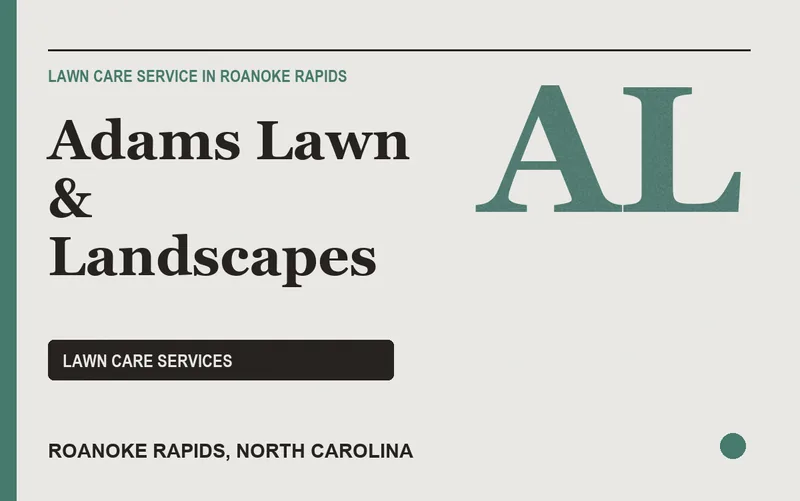 Adams Lawn & Landscapes in Roanoke Rapids, North Carolina