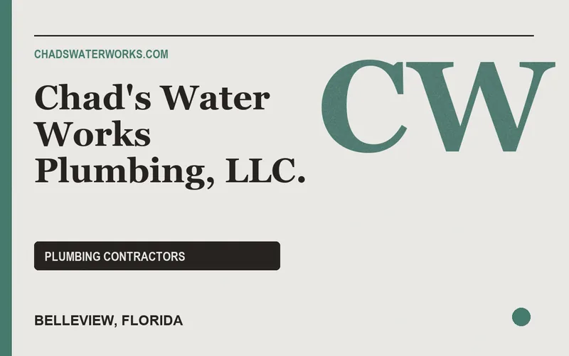 Chad's Water Works Plumbing, LLC. in Belleview, Florida
