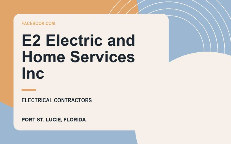 E2 Electric and Home Services Inc in Port St. Lucie, Florida