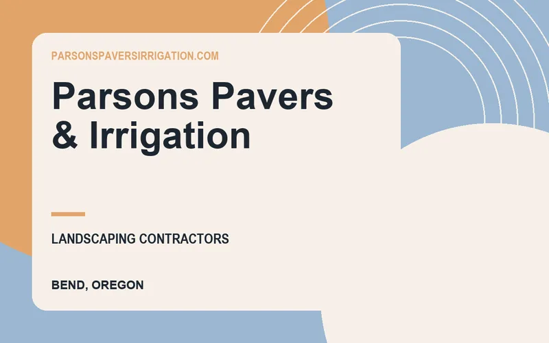 Parsons Pavers & Irrigation in Bend, Oregon
