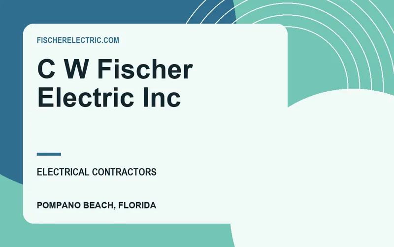 C W Fischer Electric Inc in Pompano Beach, Florida