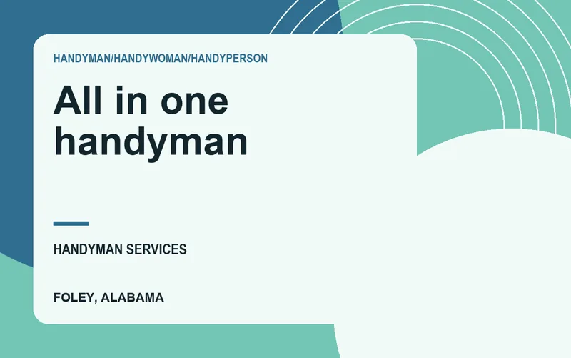 All in one handyman in Foley, Alabama